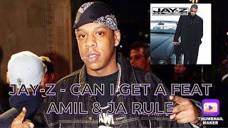 JAYZ  CAN I GET A FEAT AMIL amp JA RULE REACTION [upl. by Calvert375]