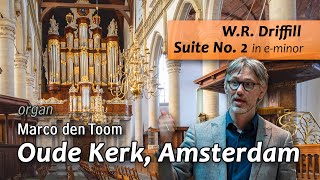 Driffill Suite 2  MARCO DEN TOOM Oude Kerk Amsterdam [upl. by Klotz]