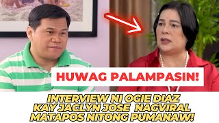 NAKAKAANTIG NA INTERVIEW NI OGIE DIAZ KAY JACLYN JOSE NAG VIRAL MATAPOS NITONG PUMANAW [upl. by Ranitta]