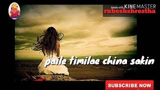 Paile timilae china sakina lyrics by pramod bhardwoj amp bhawana regmi [upl. by Airamalegna593]