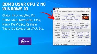Como Usar O CPUZ No Windows 10  Tutorial Completo E Atualizado 2021 [upl. by Nedry]