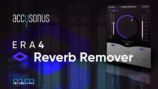 MMTV Accusonus ERA 4 Reverb Remover  Eric Burgess [upl. by Medardas136]