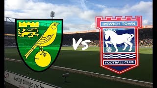 Norwich City vs Ipswich Town 18th February 2018 MATCH DAY VLOG [upl. by Liane]