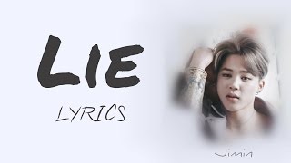 BTS Jimin  Lie HanRomEng lyrics FULL Version [upl. by Sybilla]