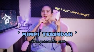 MIMPI TERINDAH  Dangdut Koplo  Cover AURA PARAMITHA [upl. by Culver962]