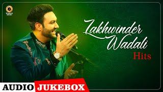 Lakhwinder Wadali Hits Audio Juke Box  Wadali Music  Latest Punjabi Songs 2021 [upl. by Jone]