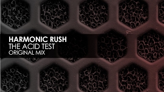 Harmonic Rush  The Acid Test [upl. by Chaker]