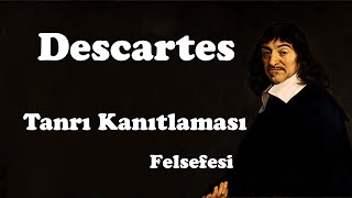 Descartesin Tanrı Kanıtlaması [upl. by Reid]