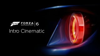 Forza Motorsport 6  Intro  Opening Cinematic [upl. by Ibrab229]