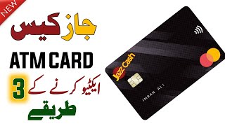 How to active jazzcash atm card  jazz cash atm card activate karne ka tarika  3 method 2024 [upl. by Giaimo597]