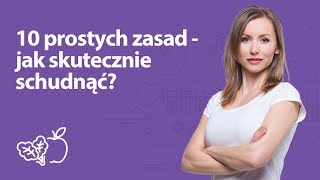 10 prostych zasad  jak skutecznie schudnąć  Iwona Wierzbicka  Porady dietetyka klinicznego [upl. by Joachima]