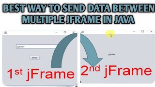 Java  Best way to send Data between multiple JFrames  Java Swing tutorial [upl. by Rolyat261]