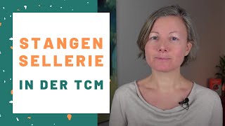 Stangensellerie in der TCM  Wirkung auf Leber und Magen [upl. by Sigismundo504]