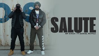 Salute Official Video  MP Singh Ft Daniel Pepple  Latest Punjabi Songs 2024  New Punjabi Songs [upl. by Elbas]