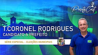 T CORONEL RODRIGUES CANDIDATO A PREFEITO  PARATYCAST  ELEIÇÕES MUNICIPAIS 2024 [upl. by Stew113]