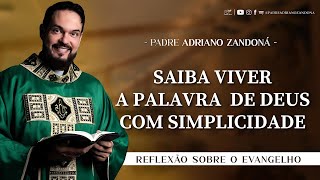 Homilia Diária  Liturgia de Hoje Palavra do Dia  Padre Adriano Zandoná [upl. by Fleisher786]