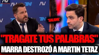 quotMARTIN TETAZ SE TRAGO SUS PALABRASquot RAMIRO MARRA CRUZÓ FUERTE A TETAZ [upl. by Davilman]