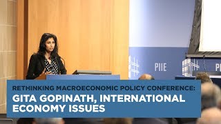 Rethinking Macroeconomic Policy Conference Gita Gopinath International Economy Issues [upl. by Adlez]