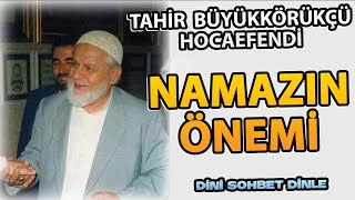 Namazın Önemi  Tahir Büyükkörükçü Hocaefendi [upl. by Rollins]