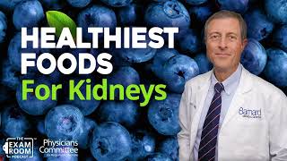 Best Foods for Kidney Health  Dr Neal Barnard QampA  Exam Room Podcast [upl. by Kailey]