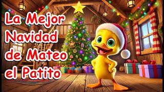 La Mejor Navidad de Mateo el Patito  Cuento Infantil [upl. by Tony]