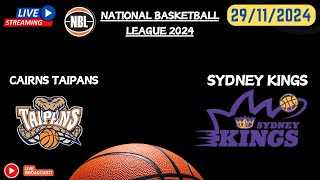 Cairns Taipans vs Sydney Kings Live  National Basketball League 2024 [upl. by Nuris]