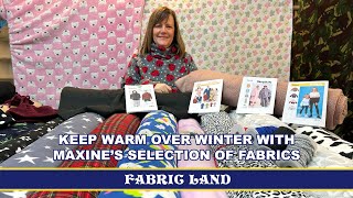 Keep Warm Over Winter With Maxines Selection of Fabrics  Fabric Land [upl. by Fablan]