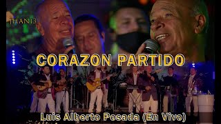 Corazón Partido En Vivo  Luis Alberto Posada [upl. by Annabela433]