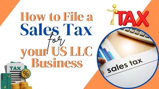 How to File a Sales Tax for Your US LLC Business in 2024  Wyoming  Florida  Texas [upl. by Shugart]