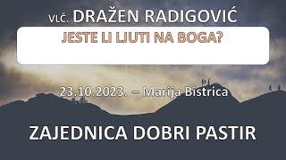 Vlč Dražen Radigović  Jeste li ljuti na Boga [upl. by Idette748]