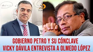 Gobierno Petro y su cónclave – Vicky Dávila entrevista a Olmedo López [upl. by Anayra]