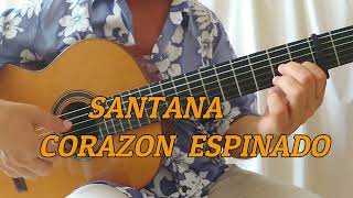 SANTANA  CORAZON ESPINADO  Fingerstyle Guitar Cover by Manol Raychev [upl. by Dewees]