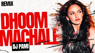 Dhoom Machale Dhoom Remix  Dj Pami Abhishek Bachchan John Abraham Esha Deol DjPamiSydney [upl. by Rojam]