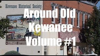 Around Old Kewanee Volume 1 [upl. by Euqinu818]