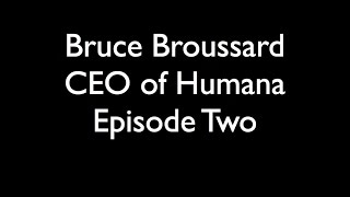 Humana CEO Bruce Broussard 2 [upl. by Artsa429]