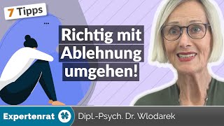 Umgang mit Ablehnung – 7 Tipps wie Sie Zurückweisungen emotional richtig einordnen [upl. by Osyth]