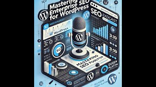 SEO Insider Show 01 Mastering Enterprise SEO for WordPress Transform Your Website [upl. by Hsiekal]