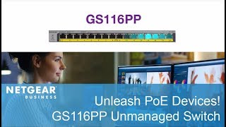 Unleash Power Over Ethernet Devices with GS116PP PoEPoE Unmanaged Switch  NETGEAR Business [upl. by Meihar]