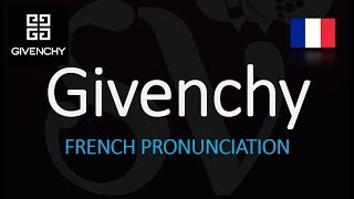 How to Pronounce Givenchy CORRECTLY French Pronunciation [upl. by Christoffer933]