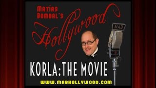 KORLA The Movie  Review  Matías Bombals Hollywood [upl. by Cartan]