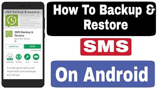 SMS Backup amp Restore  How To Backup amp Restore SMS On Android 2018 [upl. by Bulley]