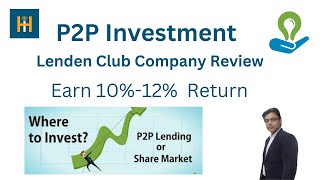 Lenden Club Detailed Review  The best P2P lending platform [upl. by Yecram]