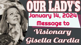 Our Ladys Message to Gisella Cardia for January 14 2024 [upl. by Churchill892]