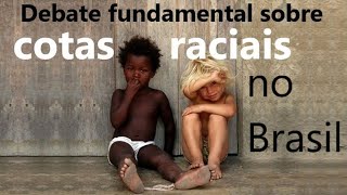 Debate fundamental sobre cotas raciais no Brasil [upl. by Attelliw]