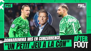 PSG  quotUn petit jeu à la conconquot Riolo ne veut pas dune mise en concurrence de Donnarumma [upl. by Willard383]