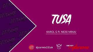 TUSA Mixer Zone Dj Cormix KAROL G ft NICKI MINAJ [upl. by Oisinoid]