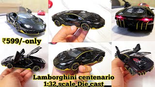 Lamborghini centenario Die Cast 132 scale unboxing [upl. by Iarahs950]