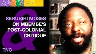 Serubiri Moses on Mbembe’s Post Colonial Critique 1 [upl. by Reivilo664]