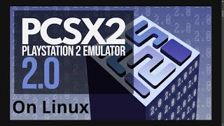 How to install PCSX2 20x on Linux [upl. by Christine429]