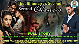 FULL STORY  THE BILLIONAIRES SECOND CHANCES  Dj Sandra saimatv ashlontv [upl. by Xela767]